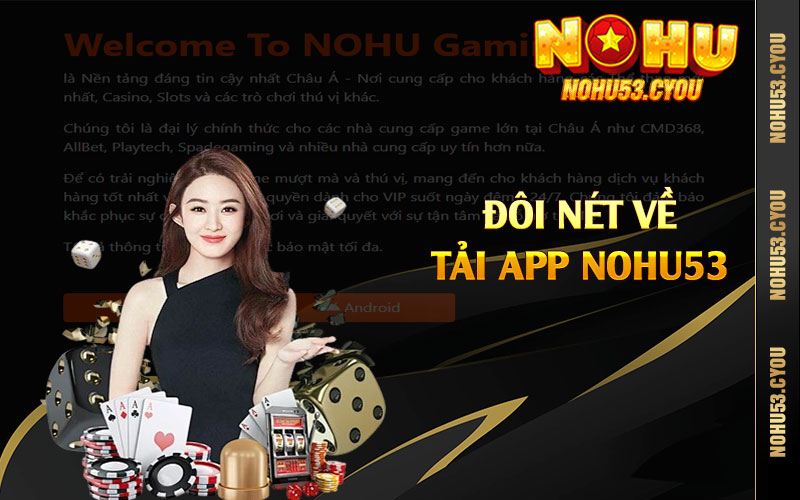 Đôi nét về tải app Nohu53 